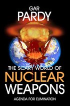 The Scary World Of Nuclear Weapons