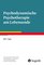 Praxis der psychodynamischen Psychotherapie ? analytische und tiefenpsychologisch fundierte Psychotherapie 14 - Psychodynamische Psychotherapie am Lebensende - Ralf T. Vogel