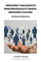 Rendszeres Tanácsadás és Rendszerszemléletű Terápia: Rendszeres Coaching (Pszichoterápia)