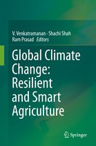 Global Climate Change Resilient and Smart Agriculture