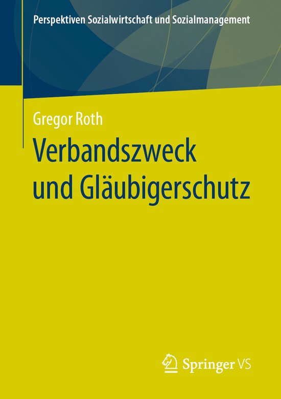 Verbandszweck und Glaeubigerschutz - cover