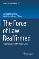 Law and Philosophy Library-The Force of Law Reaffirmed