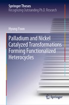 Palladium and Nickel Catalyzed Transformations Forming Functionalized Heterocycl