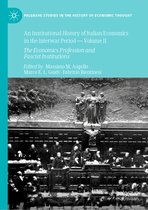 Palgrave Studies in the History of Economic Thought-An Institutional History of Italian Economics in the Interwar Period — Volume II