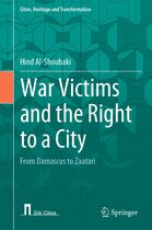 Cities, Heritage and Transformation- War Victims and the Right to a City