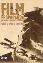 Film Propaganda in Britain And Nazi Germany
