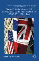 France, Britain and the United States in the Twentieth Century 1900 1940