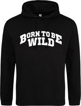 Born to be wild Hoodie | Sweater | Capuchon | Trui | Hooded | Print | Zwart | Maat XXL