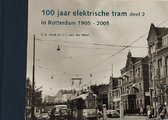 2 1956-2005 100 jaar elektrische tram in Rotterdam 1905-2005