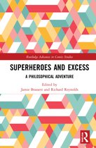 Routledge Advances in Comics Studies- Superheroes and Excess