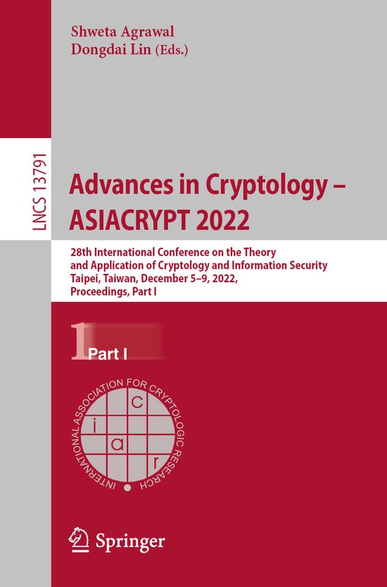 Lecture Notes in Computer Science13791- Advances in Cryptolo ... - cover