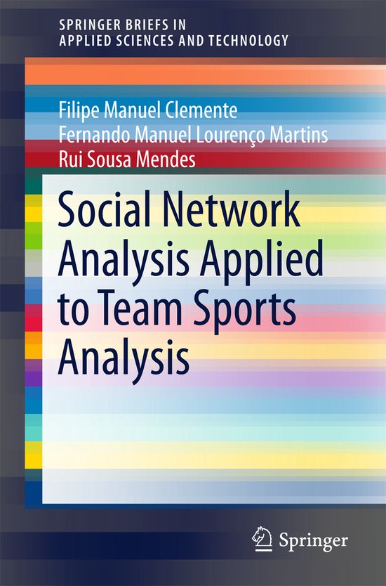 Social Network Analysis Applied to Team Sports Analysis - cover