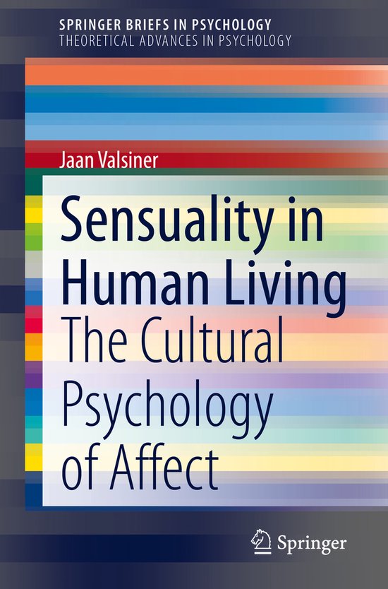 Sensuality in Human Living: The Cultural Psychology of Affec ... - cover