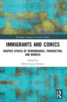 Routledge Advances in Comics Studies- Immigrants and Comics