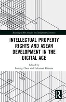 Routledge-ERIA Studies in Development Economics- Intellectual Property Rights and ASEAN Development in the Digital Age