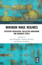 Routledge Research in Comparative Politics- Minimum Wage Regimes