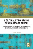 Critical Ethnographic Research in Education-A Critical Ethnography of an Outdoor School