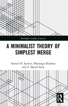 Routledge Leading Linguists-A Minimalist Theory of Simplest Merge