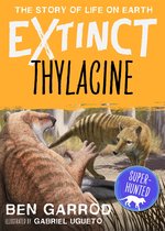 Extinct the Story of Life on Earth- Thylacine