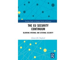 Routledge Studies in European Security and Strategy-The EU Security Continuum