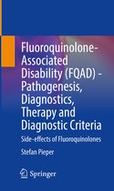 Fluoroquinolone Associated Disability FQAD Pathogenesis Diagnostics Therap