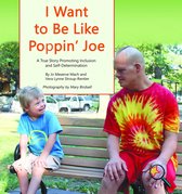 Finding My Way series - I Want to Be Like Poppin Joe