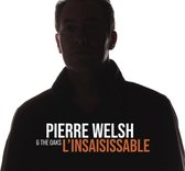 Pierre Welsh & The Oaks - L'Insaisissable (LP)
