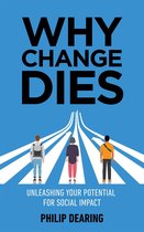 Why Change Dies