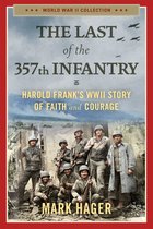 World War II Collection - The Last of the 357th Infantry