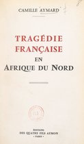 Tragédie française en Afrique du Nord