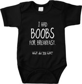 I had boobs for breakfast. What did you have? - Maat 80 - Romper zwart