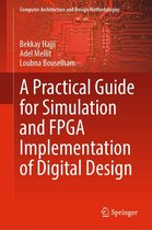 Computer Architecture and Design Methodologies - A Practical Guide for Simulation and FPGA Implementation of Digital Design