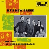 BJ's New Breed - How Come (7" Vinyl Single)