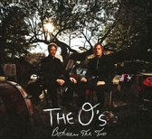 O's - Between The Two (CD)