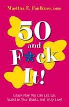 50 and F*ck It!