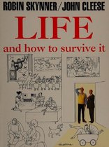 LIFE AND HOW TO SURVIVE IT