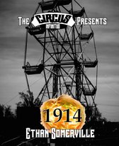 The circus Infinitus - The Circus Infinitus: 1914