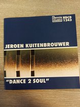 Jeroen Kuitenbrouwer "Dance 2 Soul"