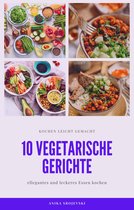 10 vegetarische Gerichte - vegetarische Rezepte für ihr zu Hause