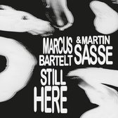 Marcus Bartelt & Martin Sasse - Still Here (CD)
