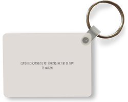 Sleutelhanger - Tekst - Een echte hovenier is net onkruid, niet uit de tuin te krijgen - Tuinieren - Quotes - Uitdeelcadeautjes - Plastic