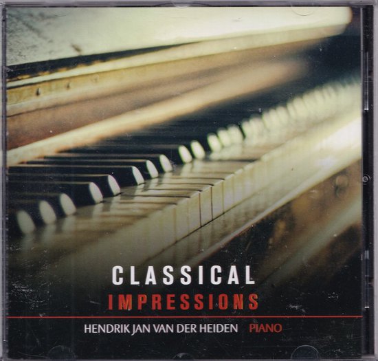 Classical impressions HendrikJan van der Heiden piano, HendrikJan van der Heiden...