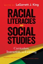 Research and Practice in Social Studies Series - Racial Literacies and Social Studies