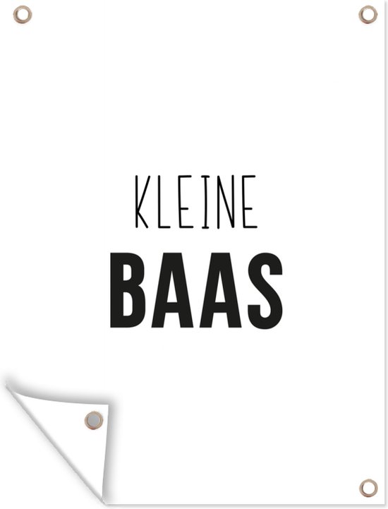 Muurdecoratie buiten Spreuken - Kleine baas - Kinderen - Jongens - Quotes - 120x160 cm - Tuindoek - Buitenposter