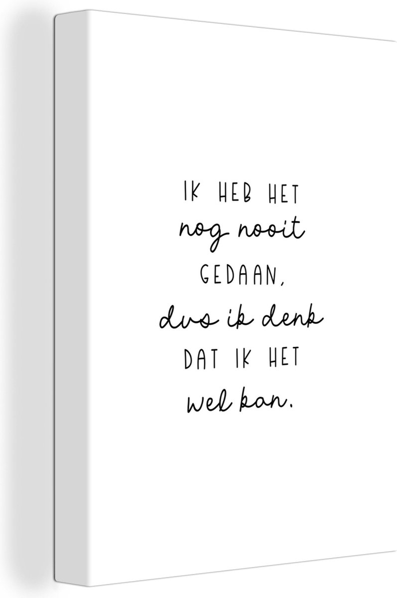 Canvas Kinderkamer - Quotes - Ik Heb Het Nog Nooit Gedaan Dus - Baby - Kinderen - - Kinderkamer Decoratie - 30x40 cm