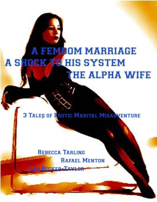 A Femdom Marriage A Shock To His System The Alpha Wife Ebook Rebecca Tarling Bol Com