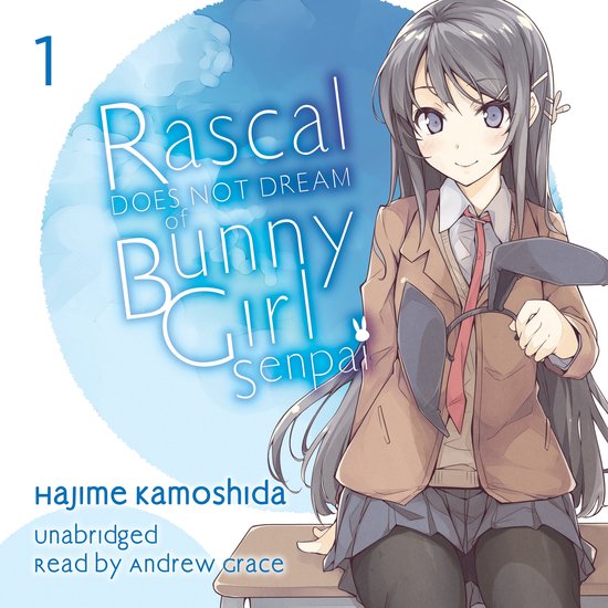 Rascal Does Not Dream of Bunny Girl Senpai (light novel), Hajime - Rascal Does Not Dream Of Bunny Girl Senpai Light Novel