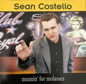Sean Costello - Moanin' For Molasses (CD)