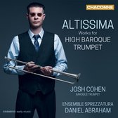 Josh Cohen, Ensemble Sprezzatura, Daniel Abraham - Altissima, Works For High Baroque Trumpet (CD)