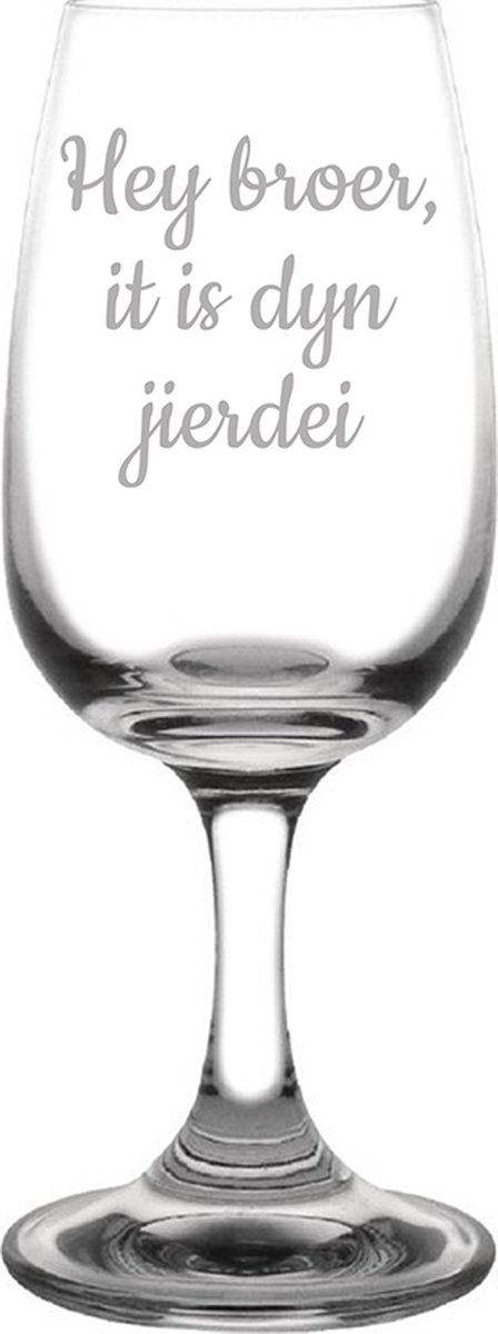 Portglas gegraveerd - 12cl - Hey broer it is dyn jierdei